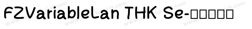 FZVariableLan THK Se字体转换